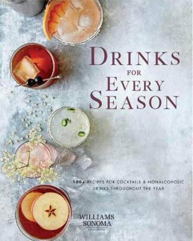 

Drinks for Every Season: 100+ Recipes for Cocktails & Nonalcoholic Drinks Throughout the Year.Hardcover,By :Owen, Weldon