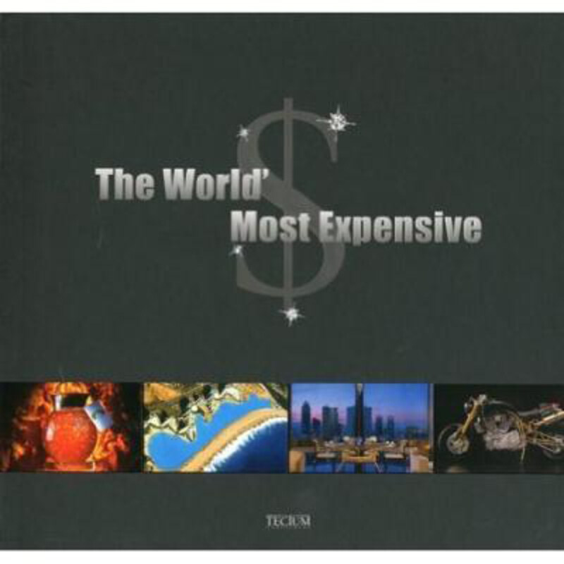 

The World's Most Expensive..., Hardcover Book, By: Philippe de Baeck