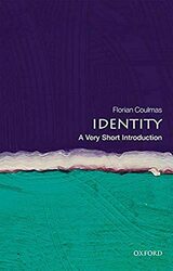 Identity A Very Short Introduction by Coulmas, Florian (Professor of Japanese Society and Sociolinguistics, IN-EAST, Duisburg-Essen Univer Paperback