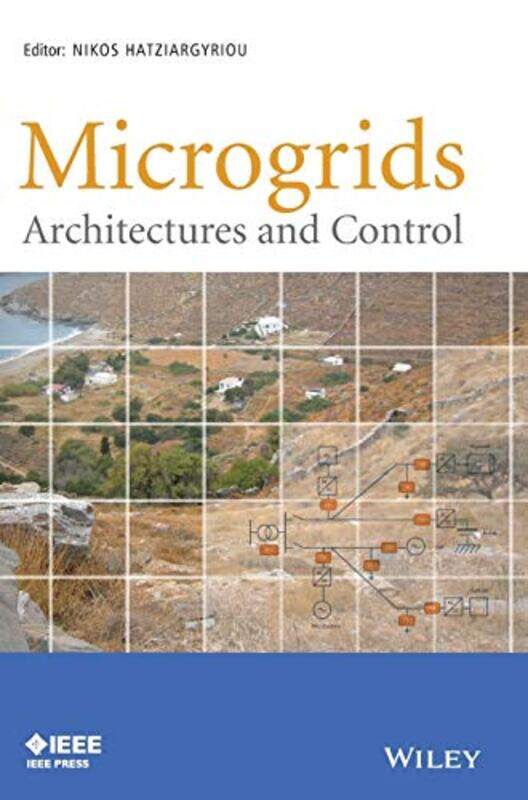 

Microgrids by Nikos National Technical University of Athens, Greece Hatziargyriou-Hardcover