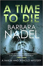 A Time to Die: An unputdownable gritty London crime thriller, Hardcover Book, By: Barbara Nadel
