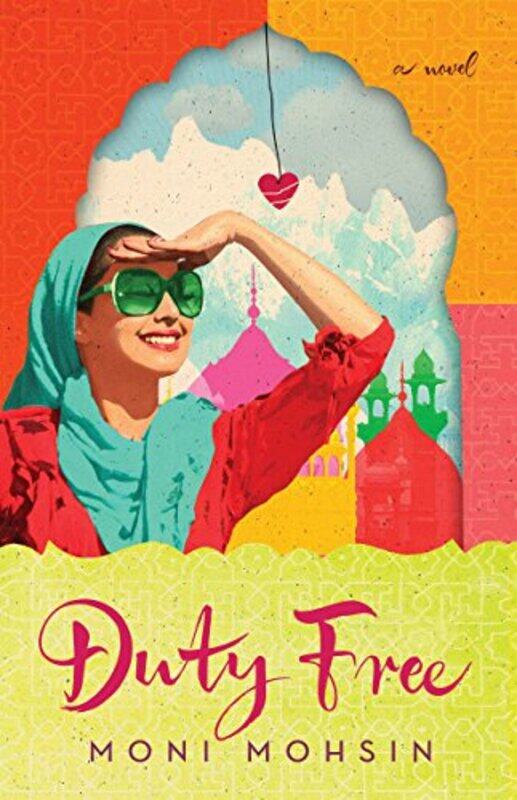 

Duty Free: A Novel , Paperback by Moni Mohsin