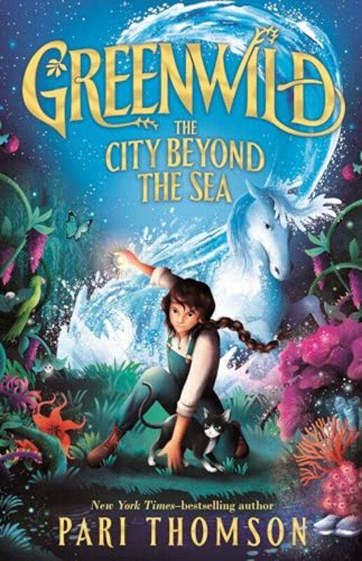 

Greenwild The City Beyond The Sea By Thomson, Pari - Hardcover