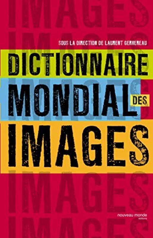 

Dictionnaire mondial des images,Paperback,By:Laurent Gervereau