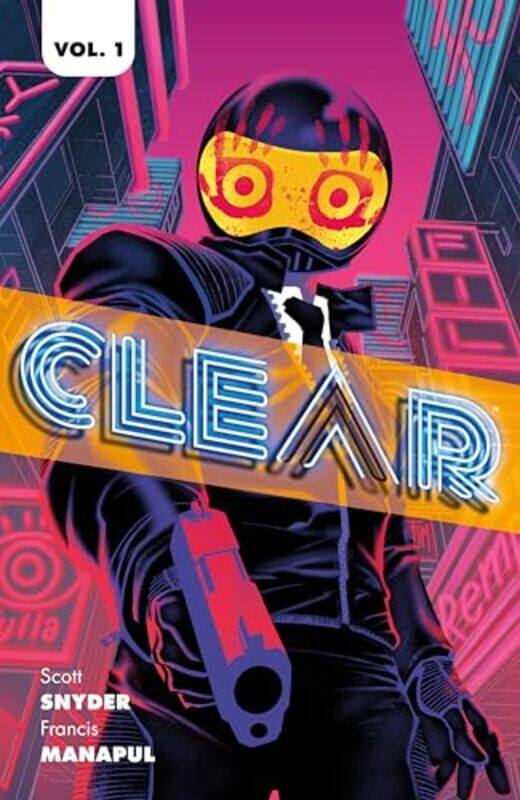 

Clear by Scott SnyderFrancis Manapul-Paperback