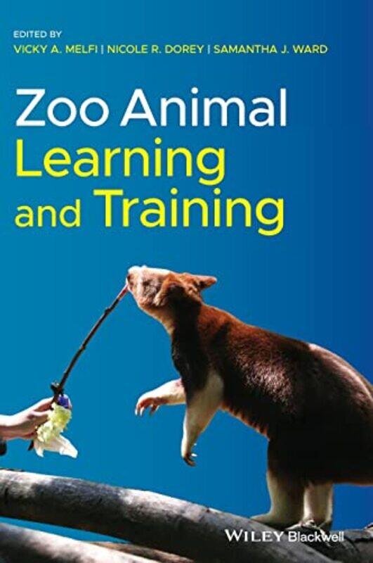 

Zoo Animal Learning and Training by Vicky A MelfiNicole R DoreySamantha J Ward-Hardcover