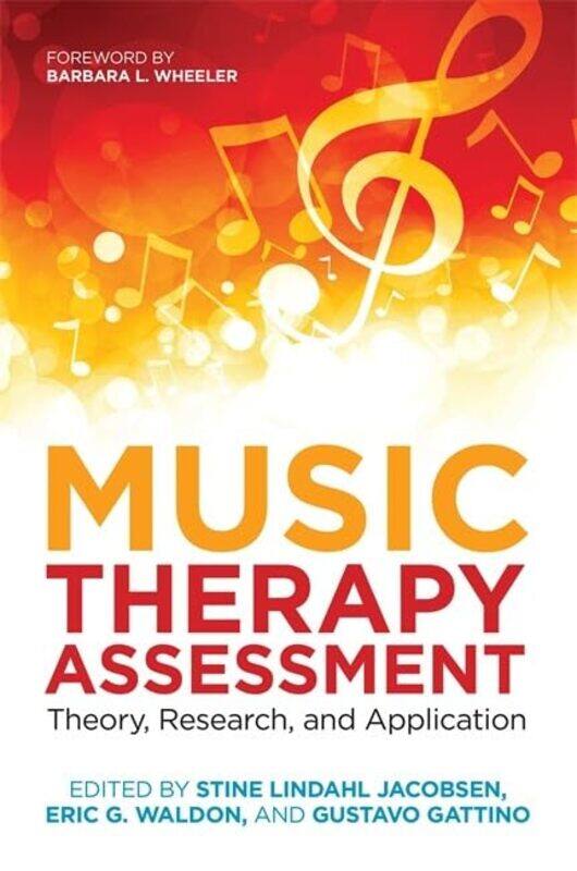 

Music Therapy Assessment by Eric G WaldonStine Lindahl JacobsenGustavo Schulz Gattino-Paperback