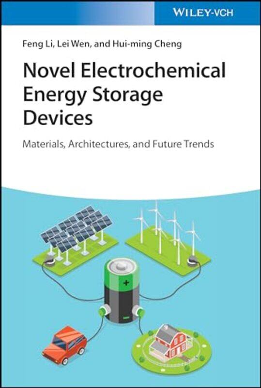 

Novel Electrochemical Energy Storage Devices by Feng Napier University, UK LiLei WenHui-ming Cheng-Hardcover