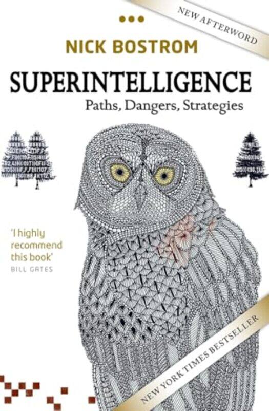 

Superintelligence by Nick Professor in the Faculty of Philosophy & Oxford Martin School and Director, Future of Humanity Institute, University of Oxfo