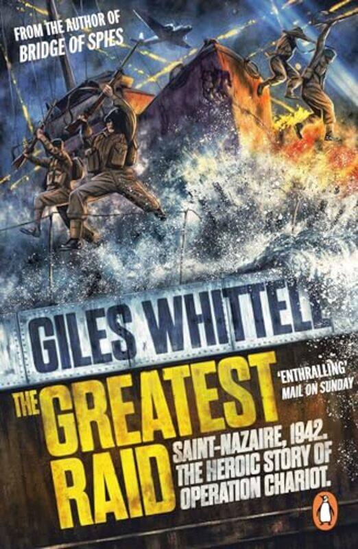 

The Greatest Raid by Giles Whittell-Paperback