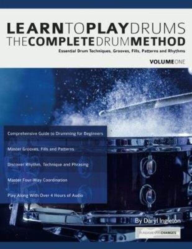 

Learn To Play Drums: The Complete Drum Method Volume 1: Essential drum techniques, grooves, fills, p.paperback,By :Ingelton, Daryl
