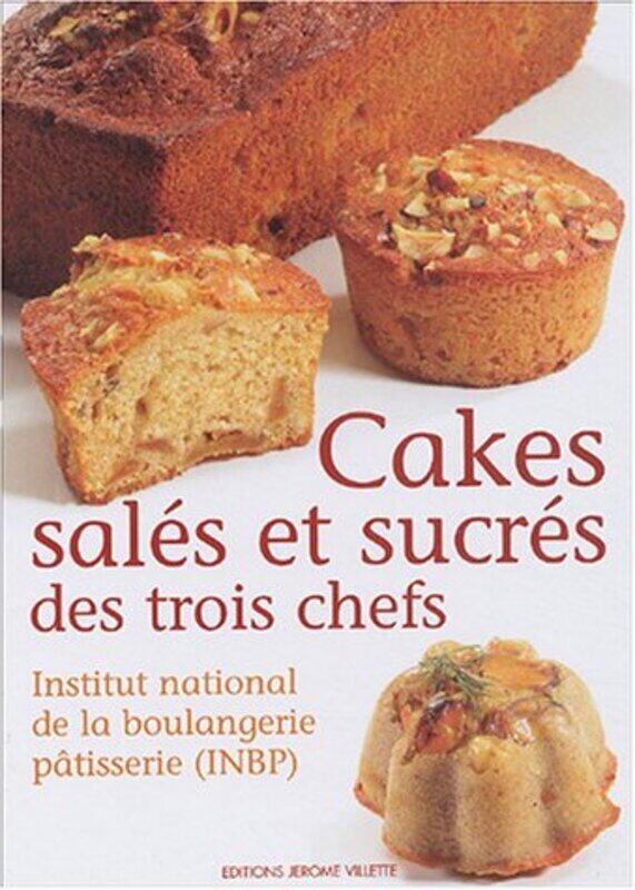 

Cakes sal s et sucr s des trois chefs,Paperback by INBP