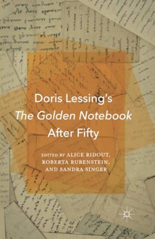 

Doris Lessing’s The Golden Notebook After Fifty by A RidoutR RubensteinS Singer-Paperback