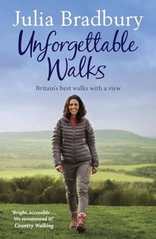 

Unforgettable Walks by Julia Bradbury-Paperback