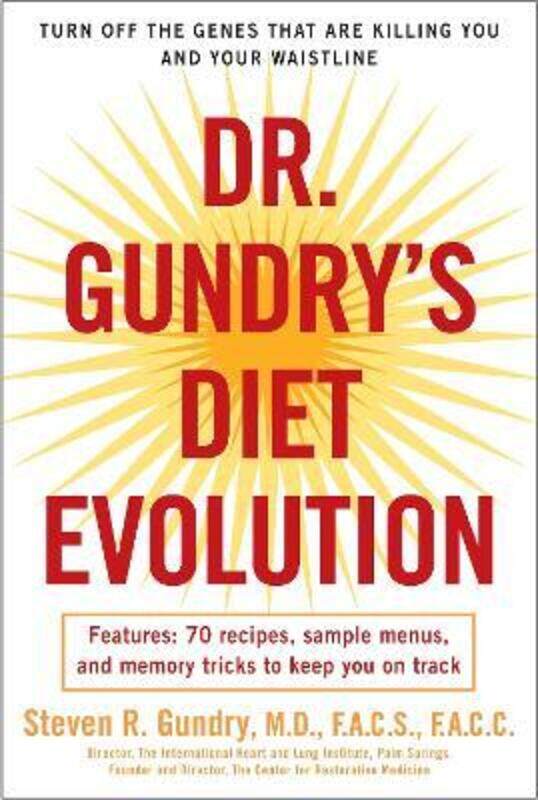 

Dr. Gundry's Diet Evolution: Turn Off the Genes That Are Killing You and Your Waistline.paperback,By :Gundry, Dr. Steven R.