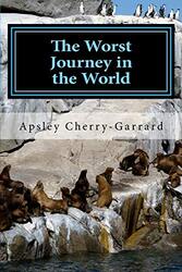 The Worst Journey in the World , Paperback by Cherry-Garrard, Apsley
