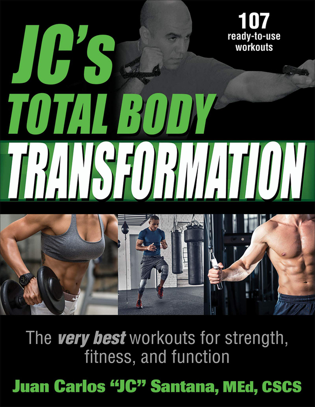 JC's Total Body Transformation: The Very Best Workouts for Strength, Fitness, and Function, Paperback Book, By: Juan Carlos "JC" Santana