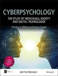Cyberpsychology - The Study of Individuals, Society and Digital Technologies,Paperback,ByWhitty