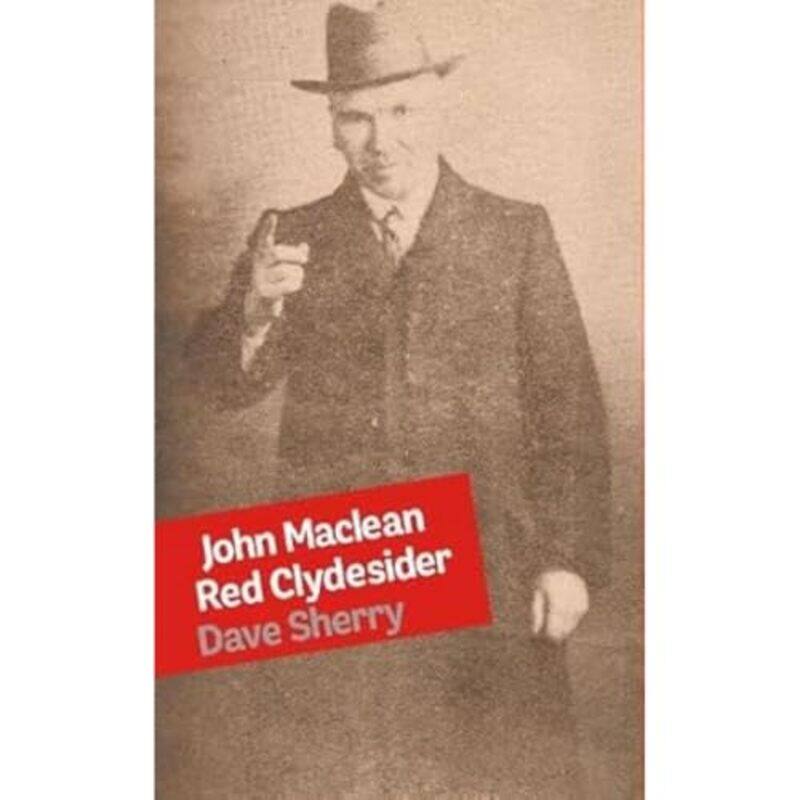 

John Maclean Red Clydesider by Dave Sherry-Paperback