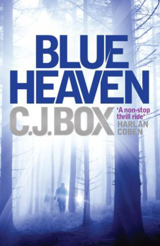 

Blue Heaven, Paperback Book, By: C. J. Box