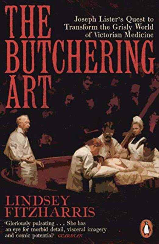 

The Butchering Art by Lindsey Fitzharris-Paperback