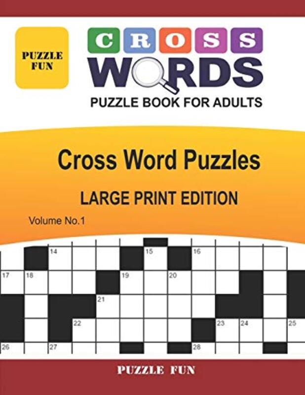 Cross Words Puzzle Book For Adults Large Print Cross Word Puzzles Volume No. 1 by Fun Puzzle Paperback