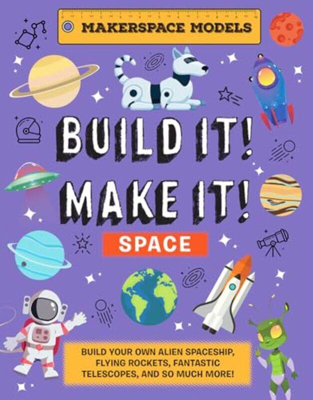 

Build It Make It SPACE by Rob Ives-Hardcover