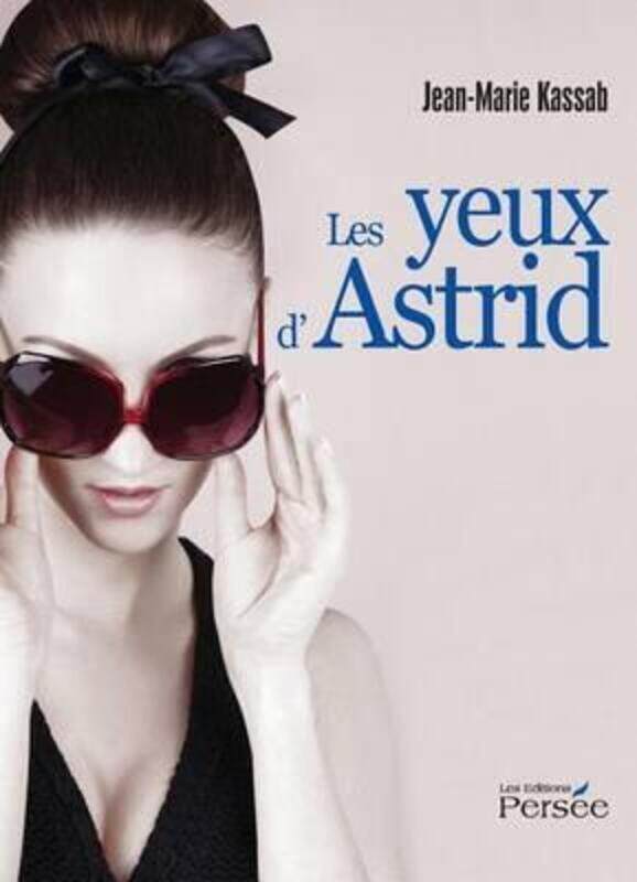 

Les yeux d'Astrid.paperback,By :Jean-Marie KASSAB