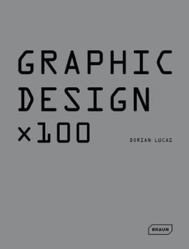 

Graphic Design x 100,Hardcover,ByDorian Lucas