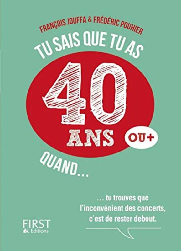 Tu Sais Que Tu As 40 Ans Quand By Fran Ois Jouffa Paperback