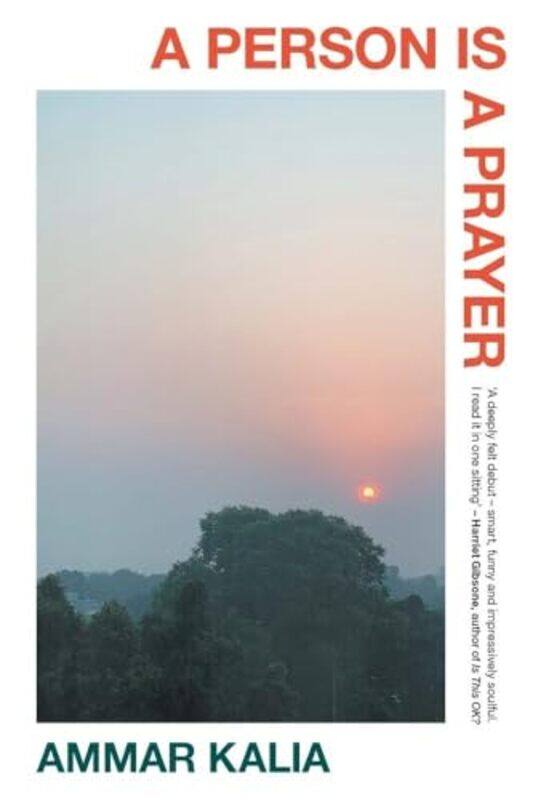 

A Person Is a Prayer by Ammar Kalia-Paperback