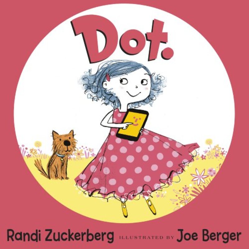 Dot by Randi ZuckerbergSue BuswellJoe Berger-Paperback