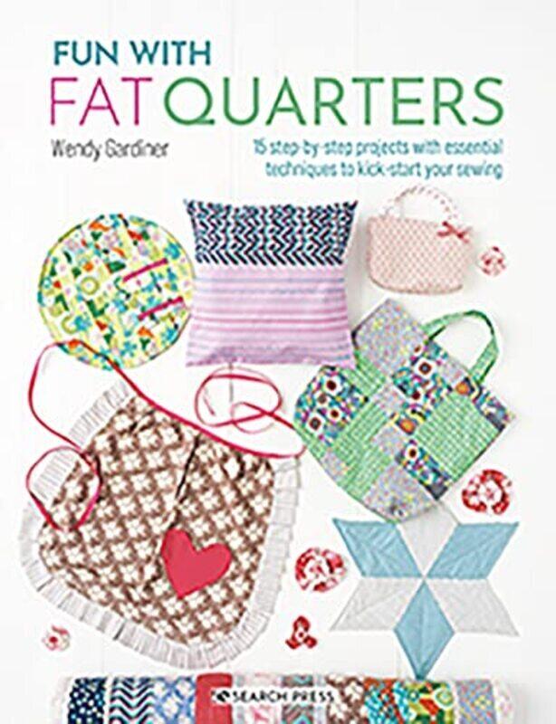 

Fun with Fat Quarters , Paperback by Wendy Gardiner