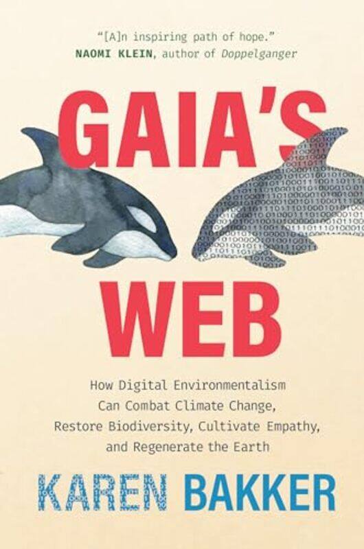 

Gaia's Web by Karen Bakker -Hardcover