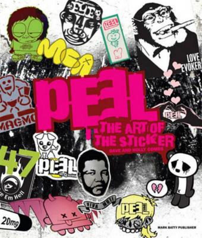 (C)^(Q)  Peel:Art Of The Sticker,Hardcover,ByDave Combs