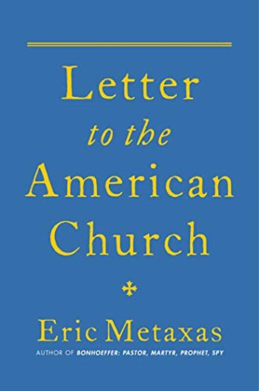 

Letter To The Amer Church By Metaxas Eric - Hardcover