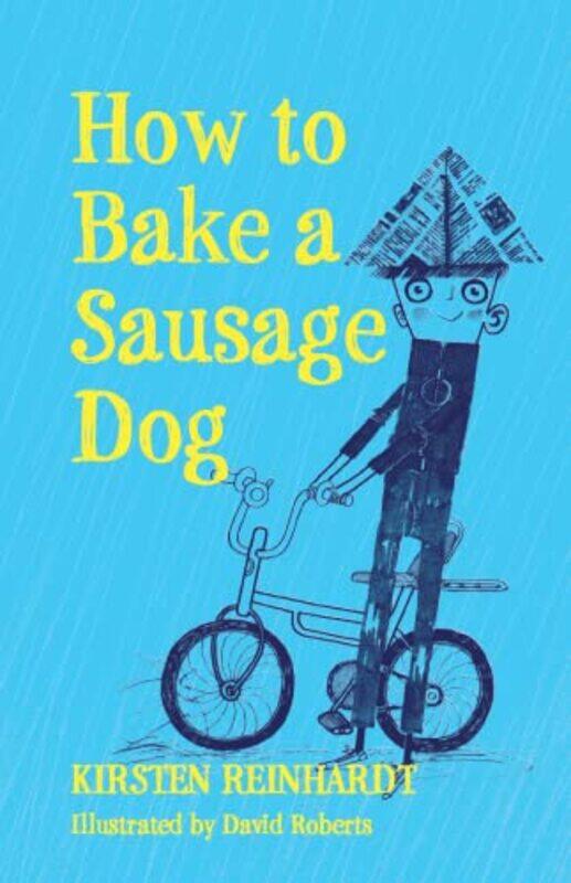 

How to Bake a Sausage Dog by Kirsten Reinhardt-Paperback
