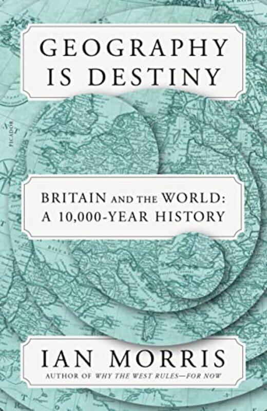 

Geography Is Destiny by Ian Morris-Paperback