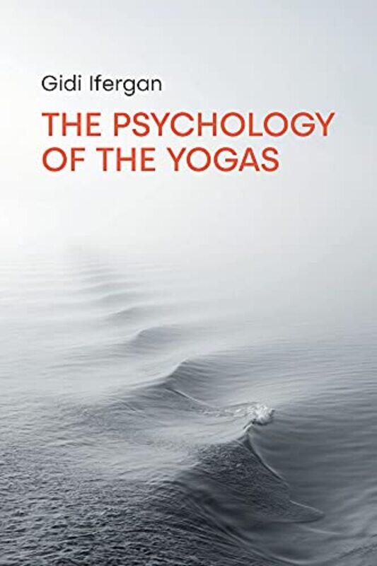 

The Psychology of the Yogas by Gidi Ifergan-Paperback