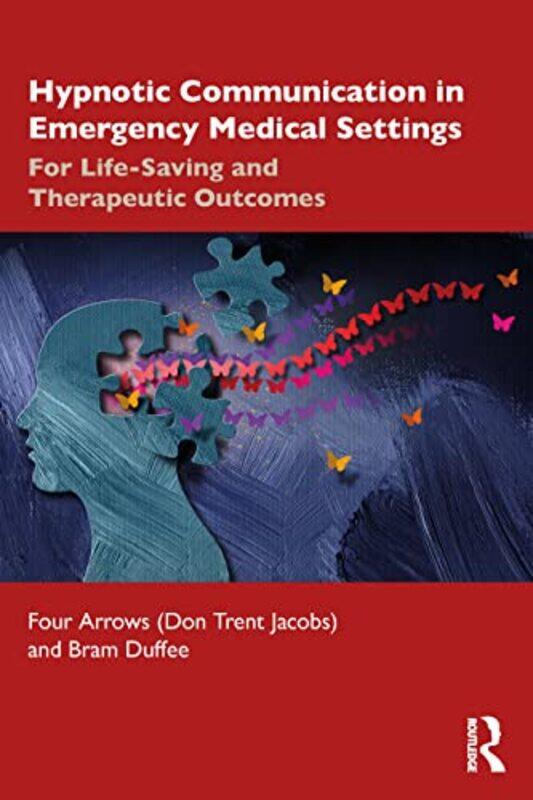 

Hypnotic Communication in Emergency Medical Settings by Valerie ThomasKorky Paul-Paperback