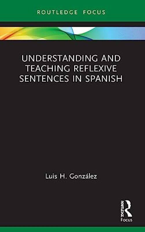 

Understanding and Teaching Reflexive Sentences in Spanish by Banno Eri-Paperback