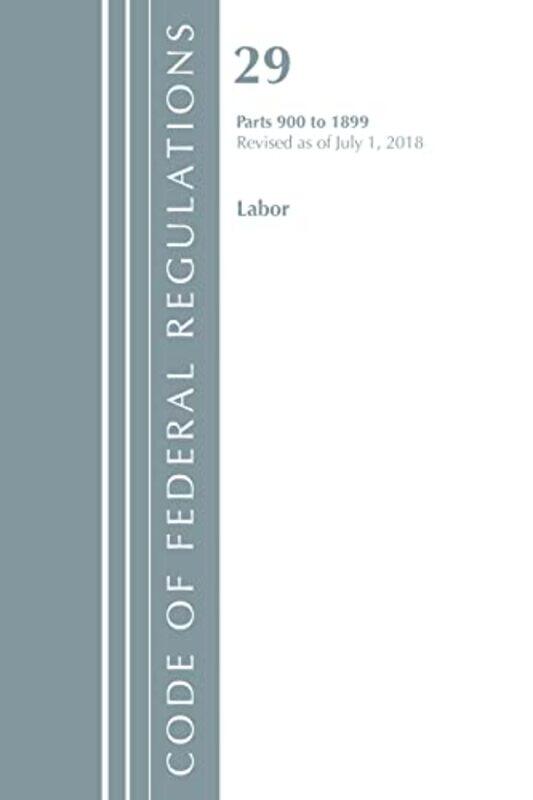 

Code of Federal Regulations Title 29 LaborOSHA 9001899 Revised as of July 1 2018 by Office Of The Federal Register US-Paperback