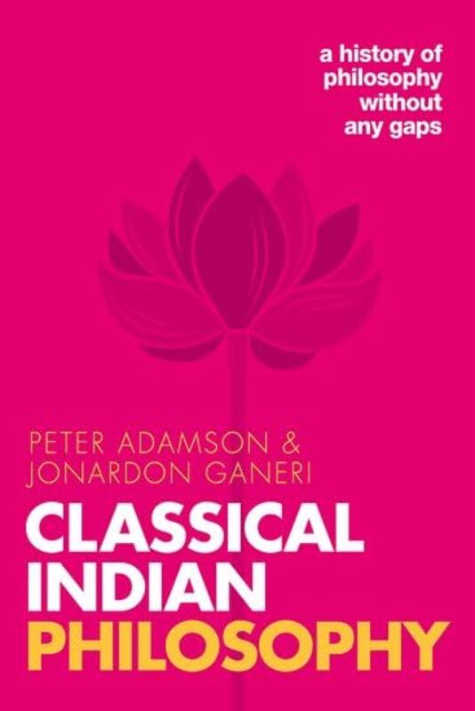 Classical Indian Philosophy by Peter AdamsonJonardon University of Toronto Ganeri-Paperback