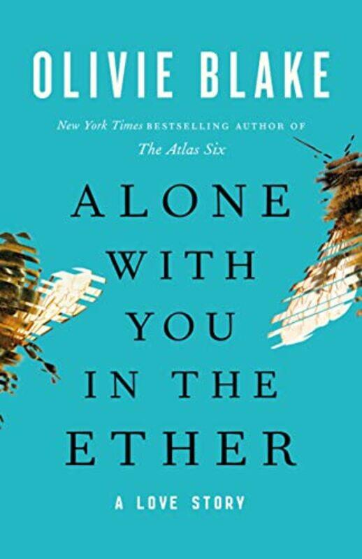 

Alone With You In The Ether A Love Story by Blake, Olivie..Paperback