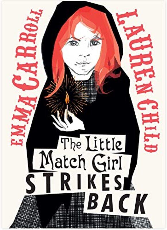 

The Little Match Girl Strikes Back by Emma CarrollLauren Child-Hardcover