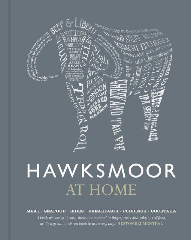 

Hawksmoor at Home: Meat - Seafood - Sides - Breakfasts - Puddings - Cocktails