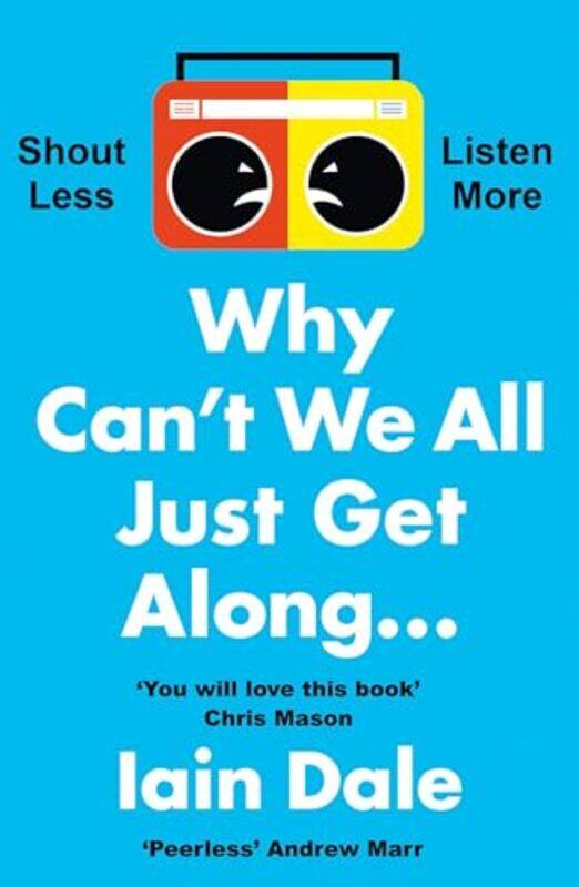 

Why Can’t We All Just Get Along by Iain Dale-Paperback