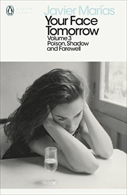 Your Face Tomorrow, Volume 3: Poison, Shadow and Farewell , Paperback by Marias, Javier