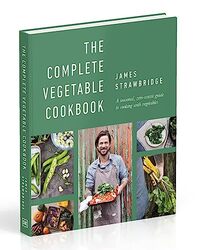 The Complete Vegetable Cookbook , Hardcover by James Strawbridge