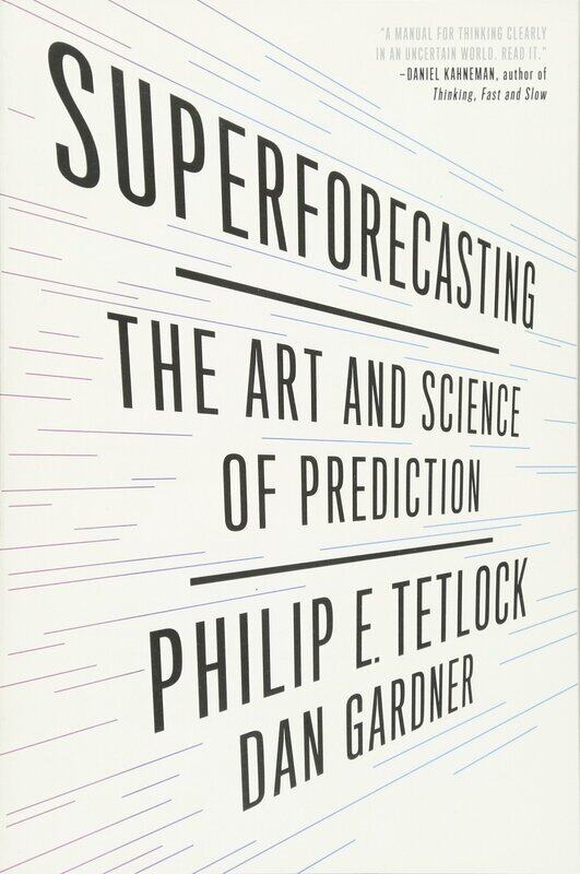 

Superforecasting: The Art and Science of Prediction